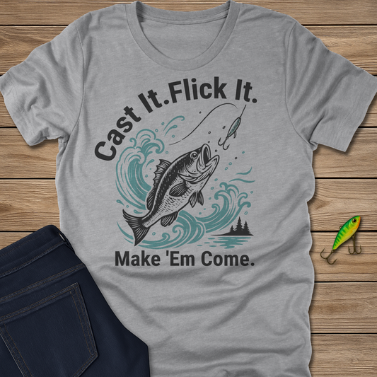 Cast It. Flick It. fishing T-shirt