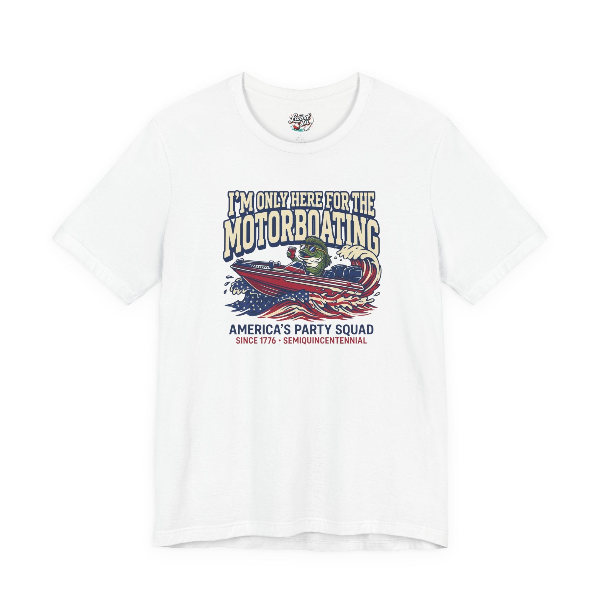 Here for Motorboating Tee