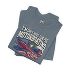 Here for Motorboating Tee
