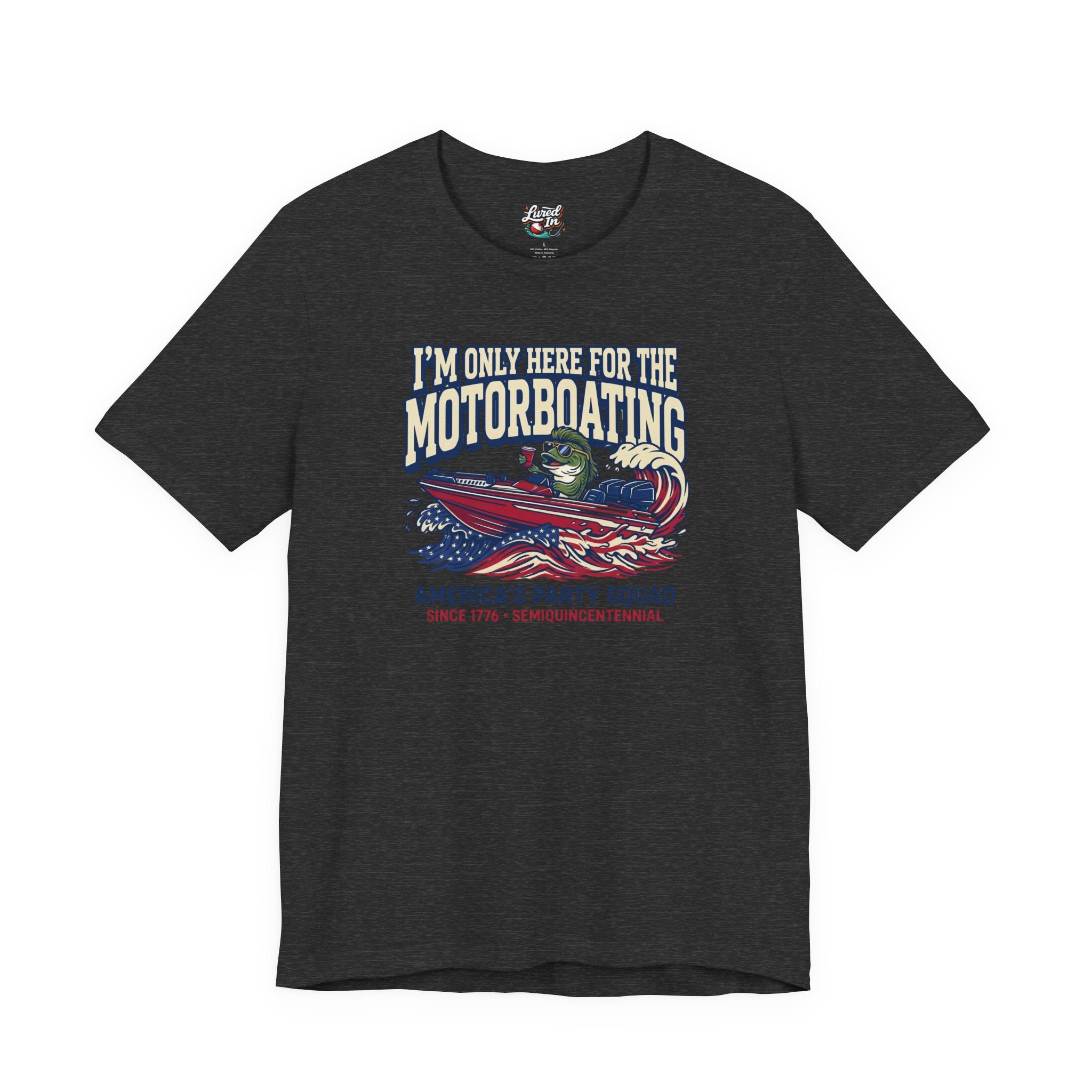 Here for Motorboating Tee