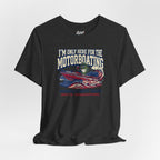 Here for Motorboating Tee
