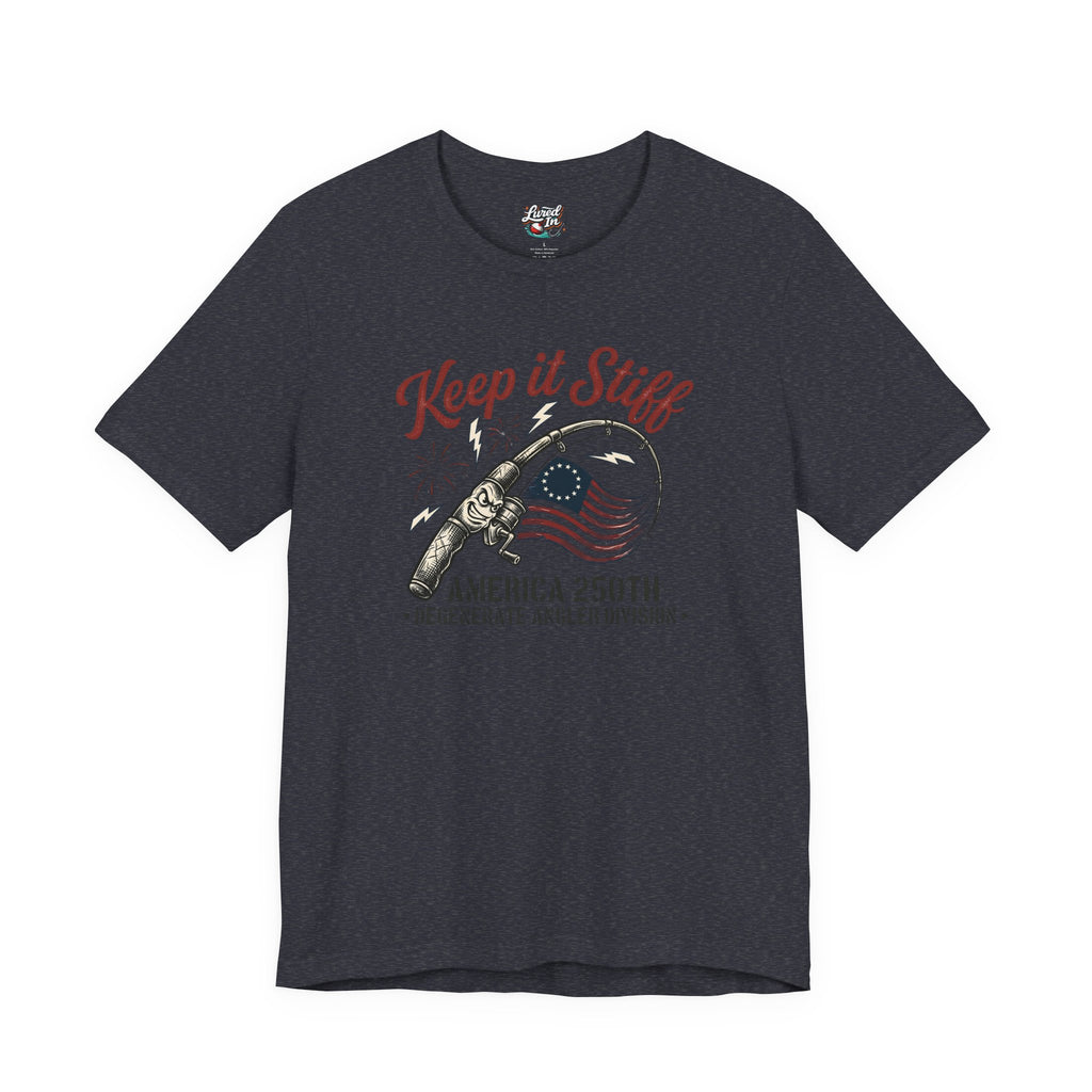 Keep It Stiff 250 Tee