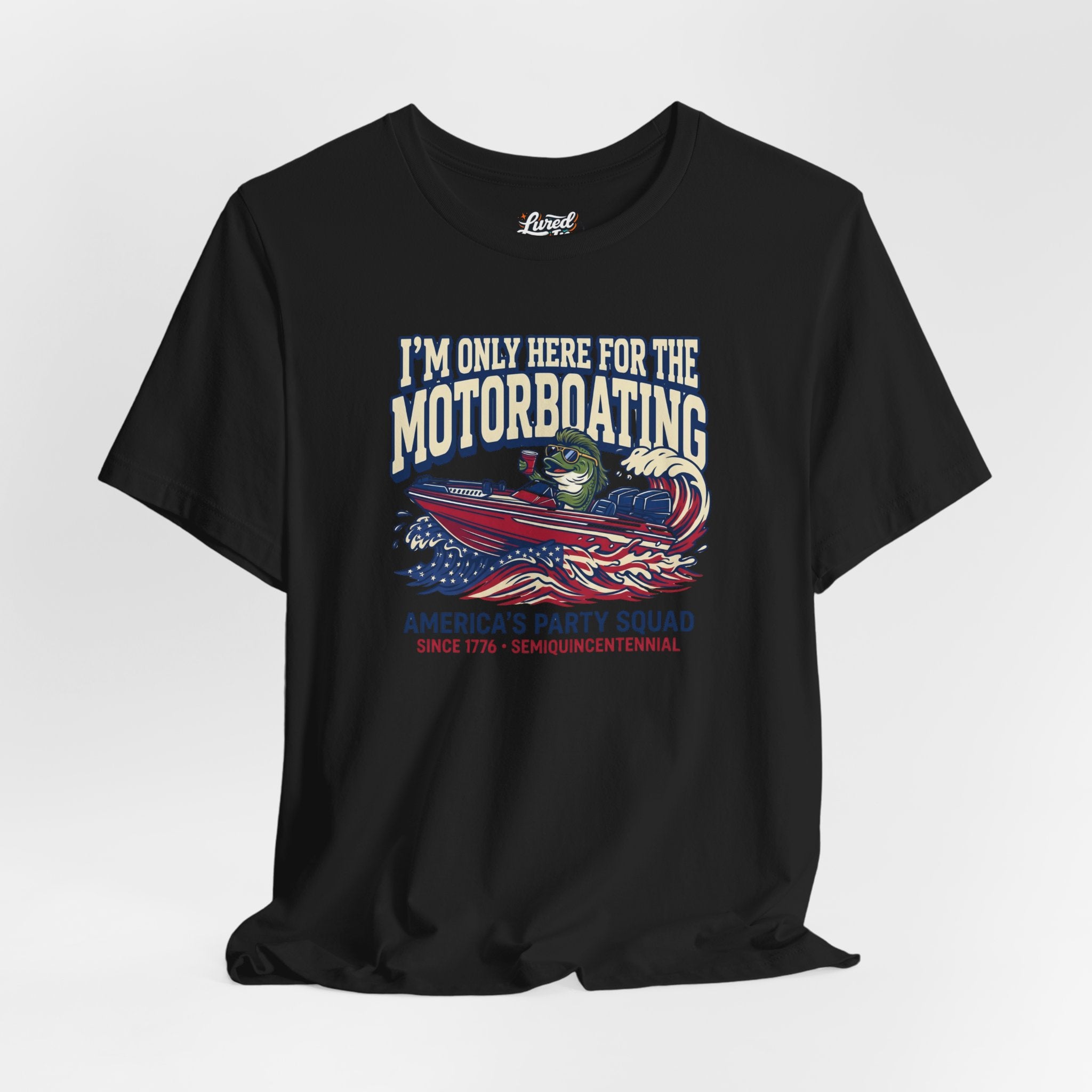Here for Motorboating Tee