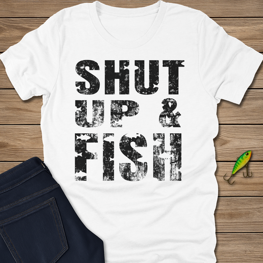 Shut Up and Fish Tee