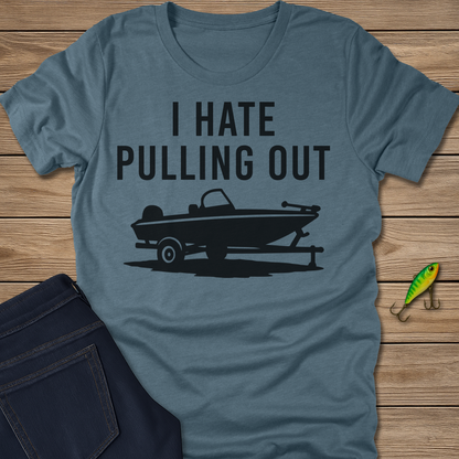 I Hate Pulling Out Tee