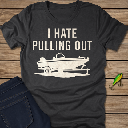 I Hate Pulling Out Tee
