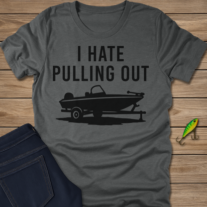 I Hate Pulling Out Tee