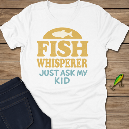 Fish Whisperer fishing T-shirt
