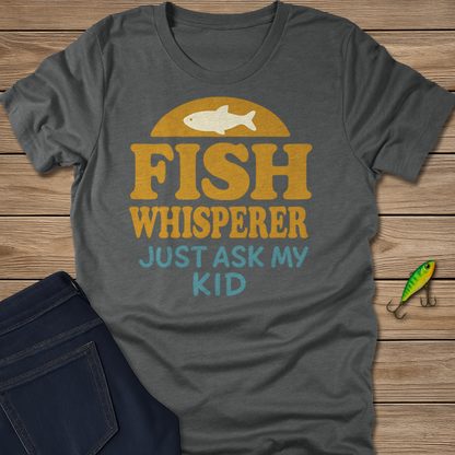 Fish Whisperer fishing T-shirt