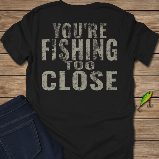 Too Close II Tee