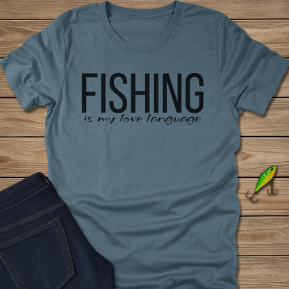 Love Language fishing T-shirt