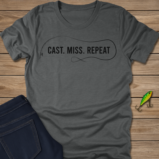 Cast. Miss. Repeat. Tee