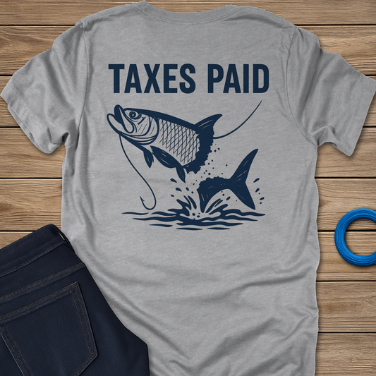 Taxes Paid Tarpon Tee
