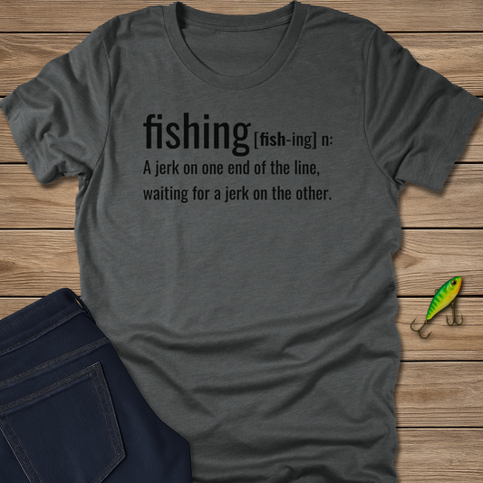 Fishing Definition Tee