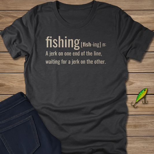 Fishing Definition Tee