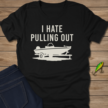 I Hate Pulling Out Tee