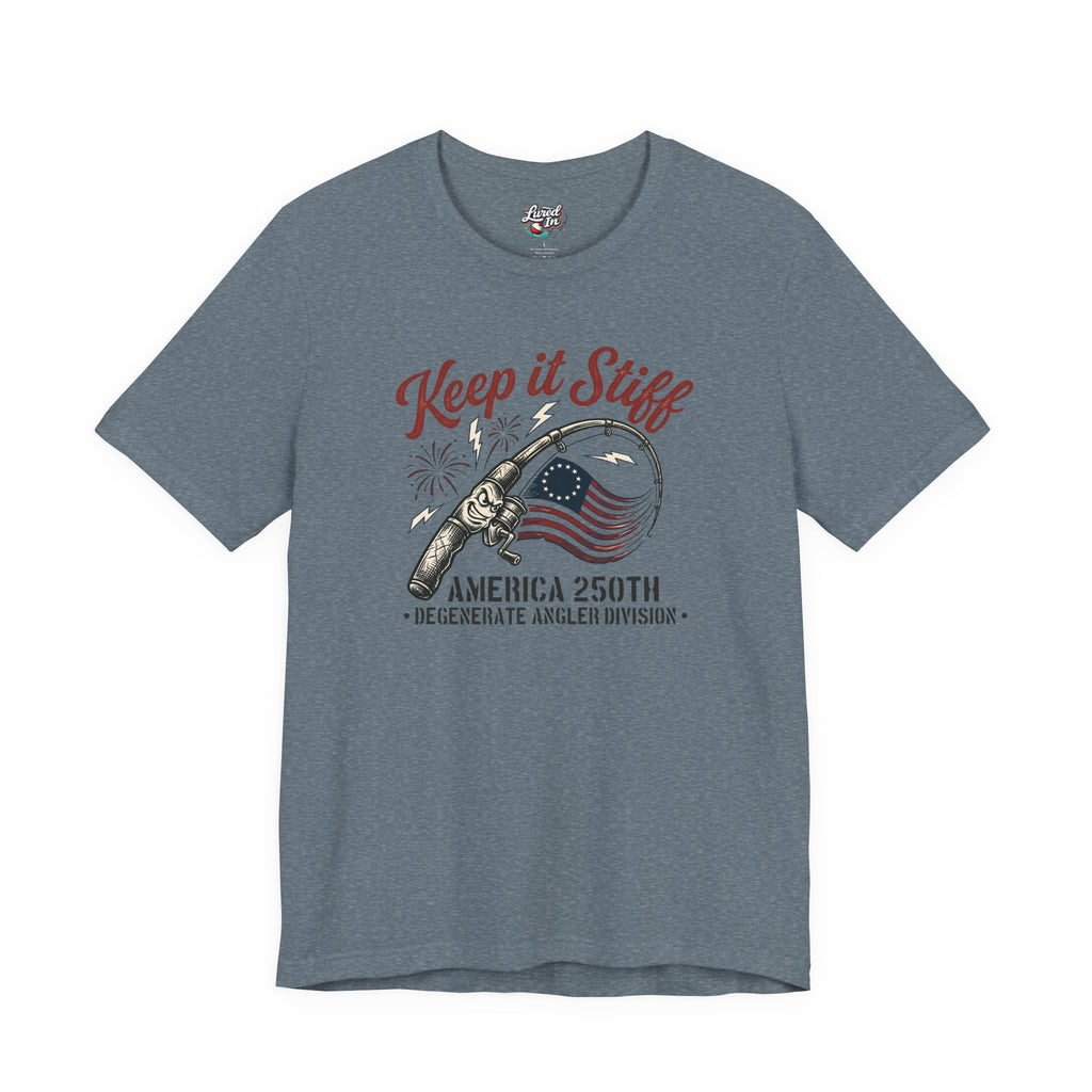 Keep It Stiff 250 Tee