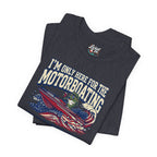 Here for Motorboating Tee