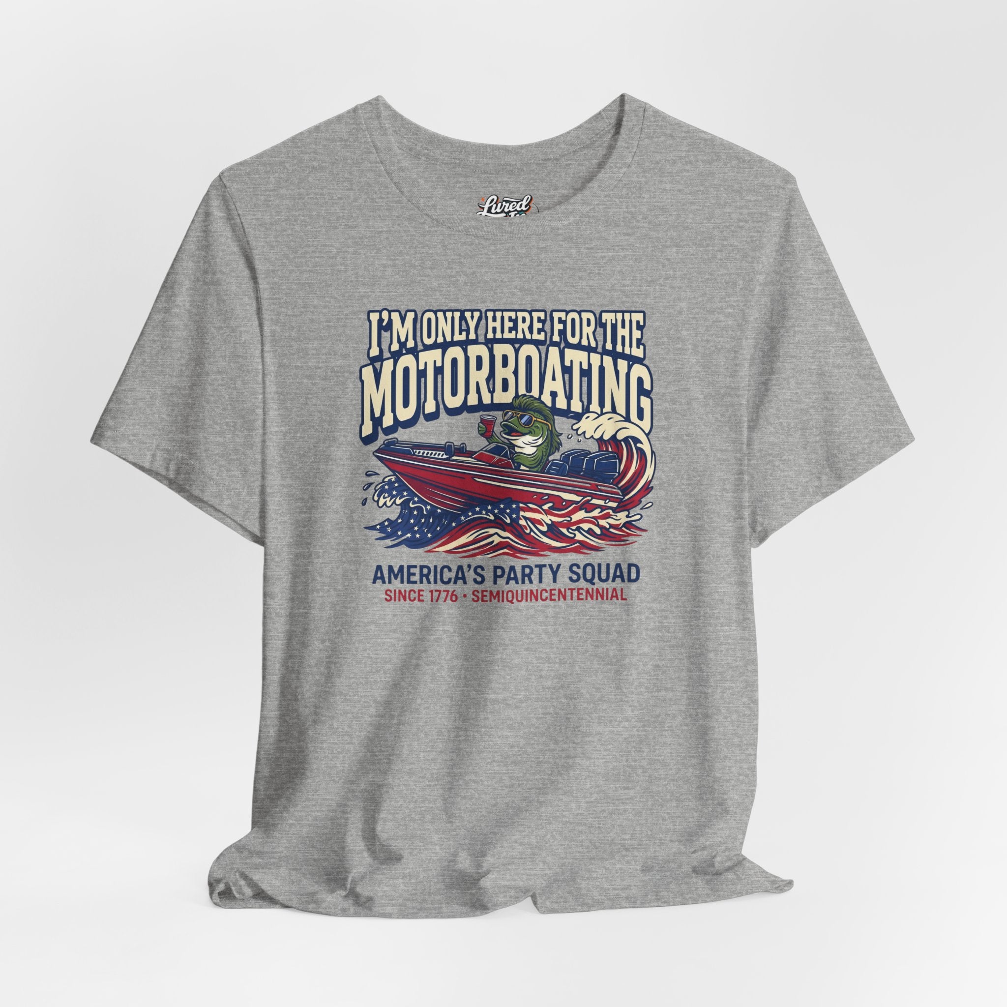 Here for Motorboating Tee