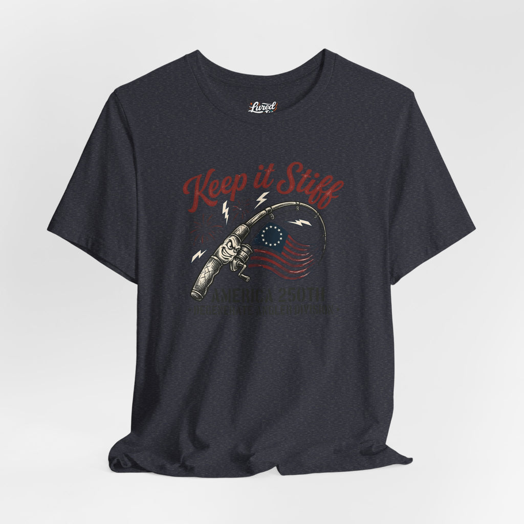 Keep It Stiff 250 Tee