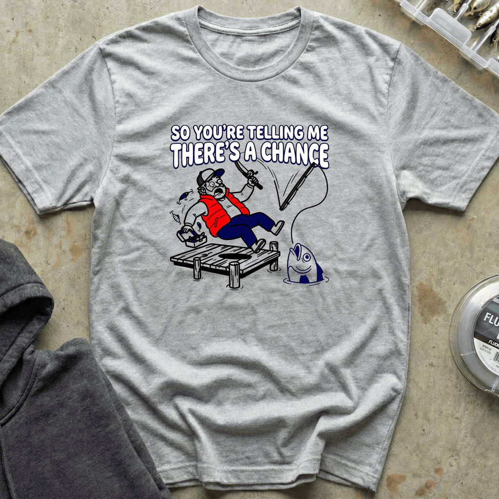 There's a Chance Tee