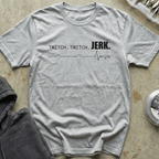 Twitch Twitch Jerk Tee
