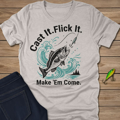 Cast It. Flick It. fishing T-shirt