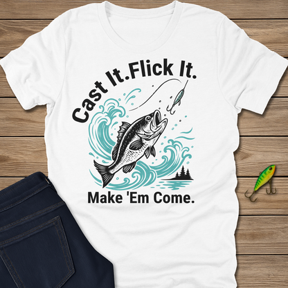 Cast It. Flick It. fishing T-shirt