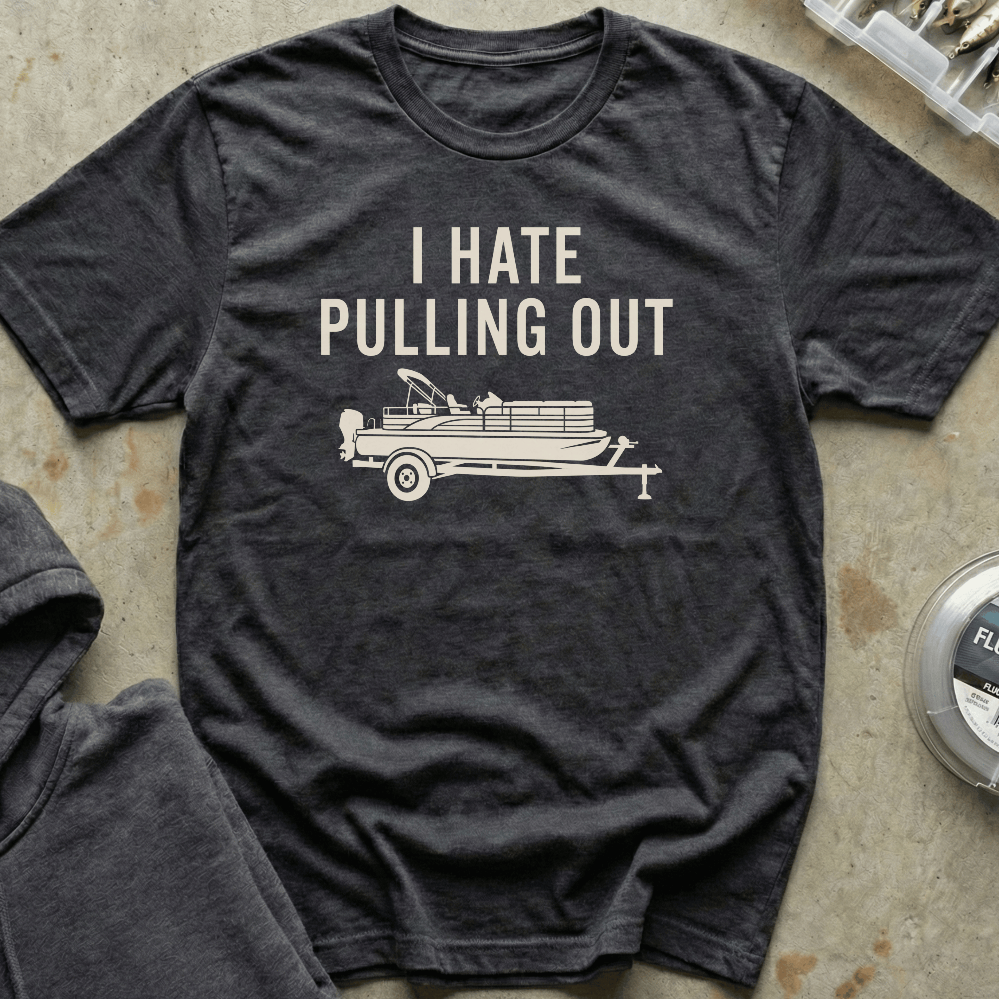 I Hate Pulling Out Pontoon Tee