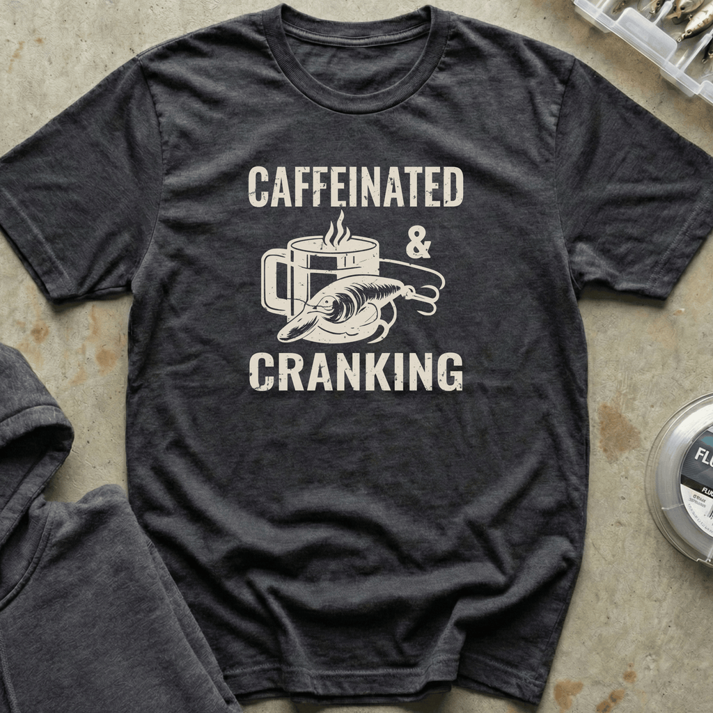 Caffeinated and Cranking Tee