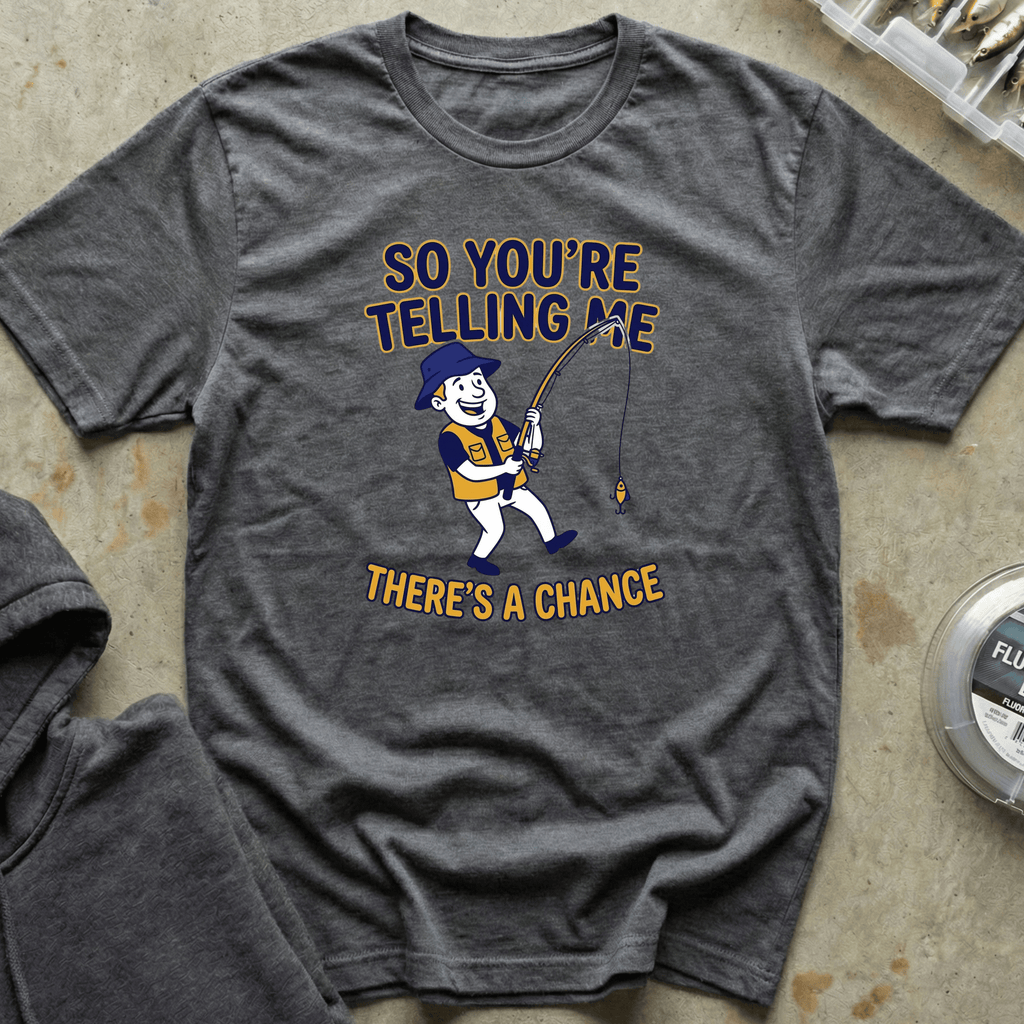 There's a Chance Tee