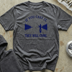 If You Cast It Tee