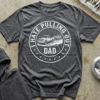 Dad: I Hate Pulling Out Tee