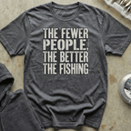 Fewer People Better Fishing Tee