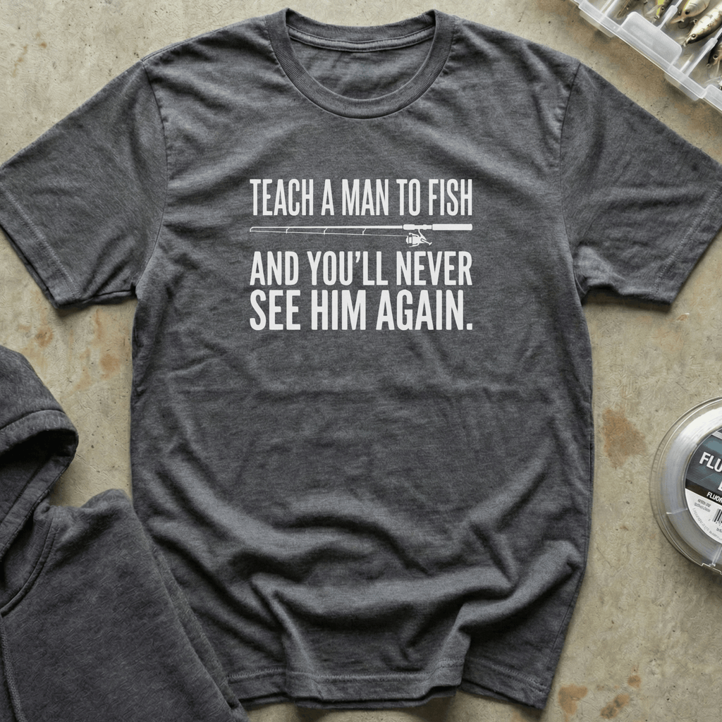 Teach A Man To Fish Tee