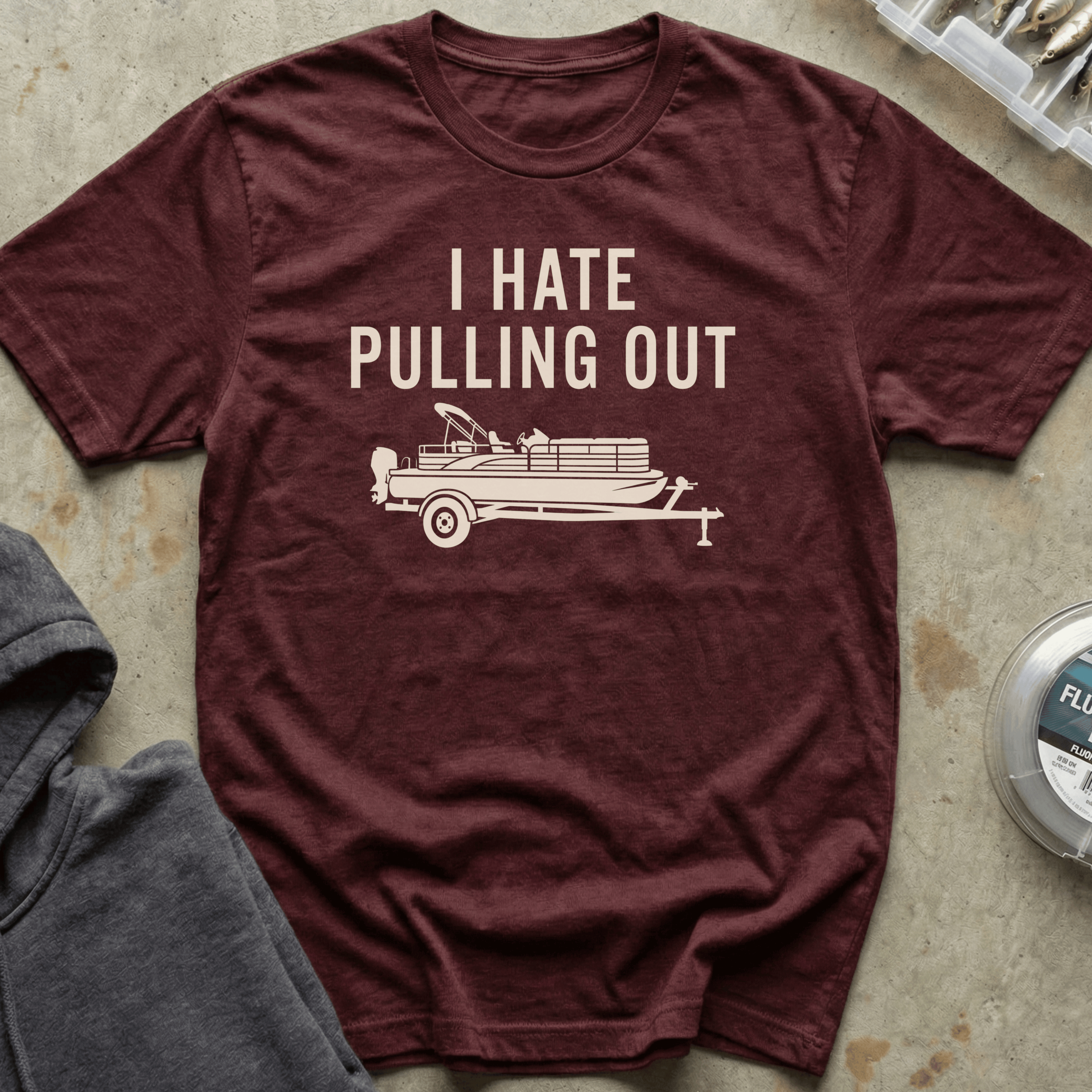 I Hate Pulling Out Pontoon Tee