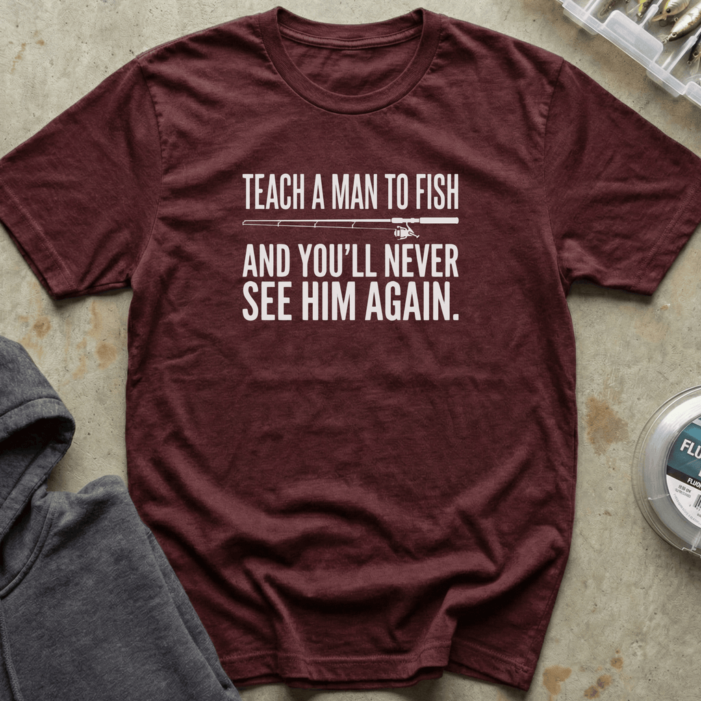 Teach A Man To Fish Tee