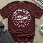 Dad: I Hate Pulling Out Tee