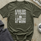 A Bad Day Fishing Tee