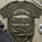 Life Is Better With Jerk Tee
