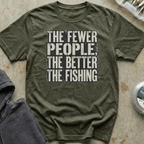 Fewer People Better Fishing Tee