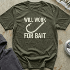 Will Work For Bait Tee