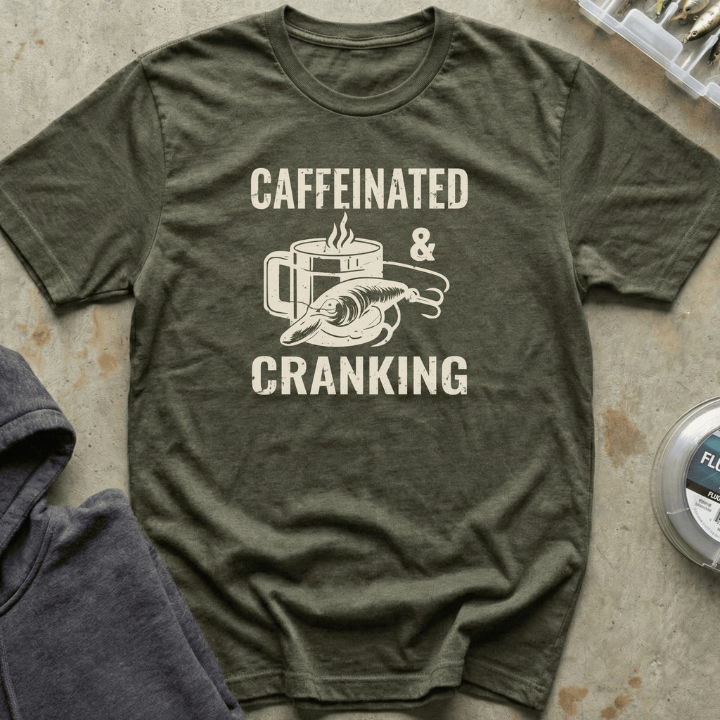 Caffeinated and Cranking Tee