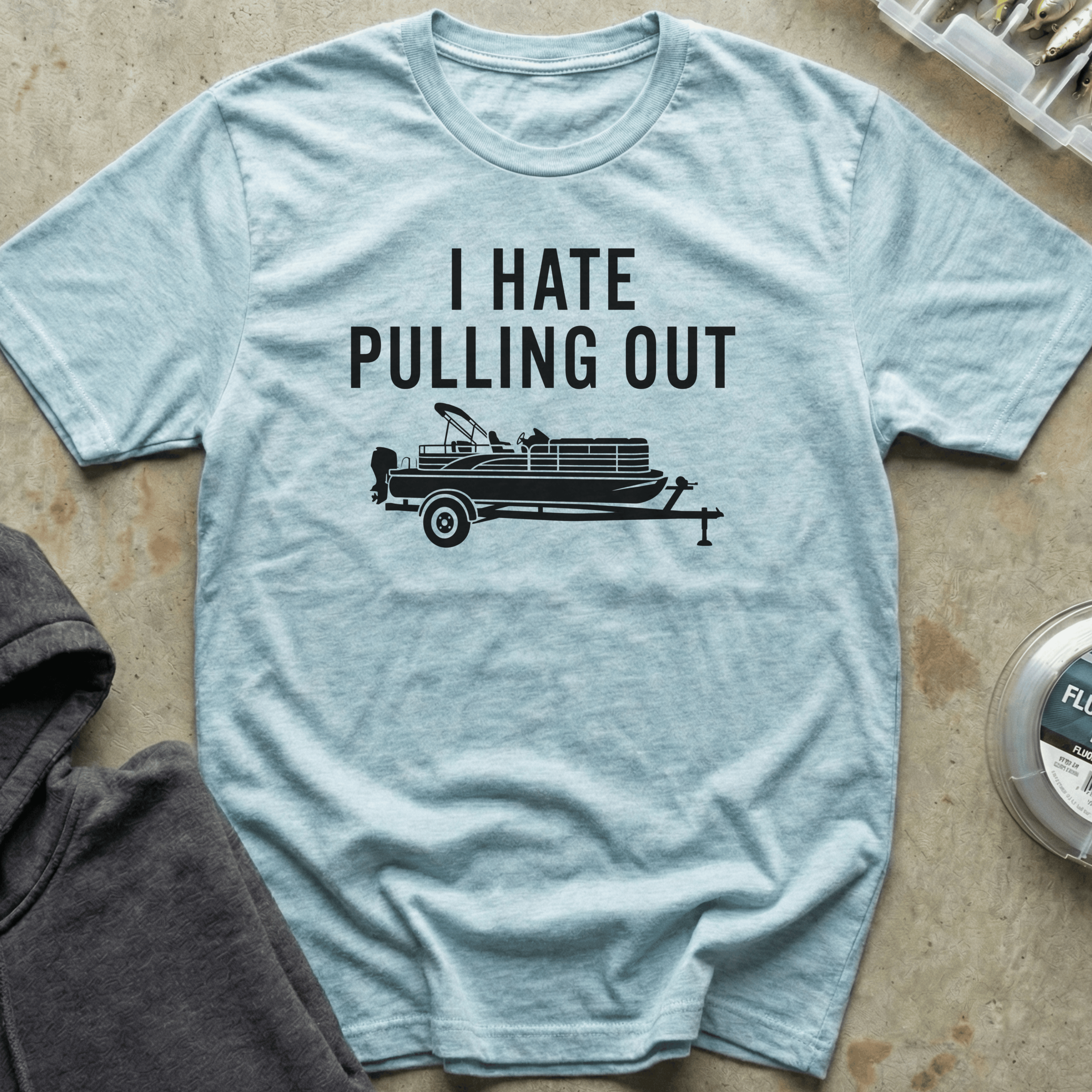I Hate Pulling Out Pontoon Tee