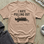 I Hate Pulling Out Pontoon Tee