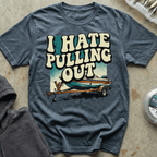 I Hate Pulling Out II Tee