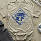 Fishing Helps Tee
