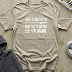 Teach A Man To Fish Tee