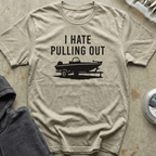 I Hate Pulling Out Tee