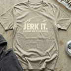 Jerk It Tee